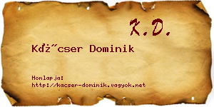 Kácser Dominik névjegykártya